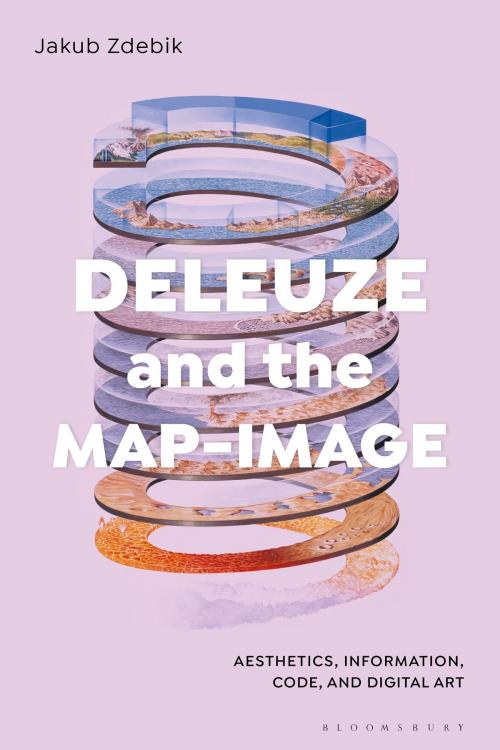 Cover of the book Deleuze and the Map-Image by Dr Jakub Zdebik, Bloomsbury Publishing