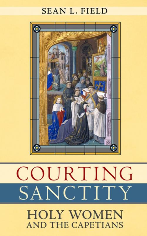 Cover of the book Courting Sanctity by Sean L. Field, Cornell University Press
