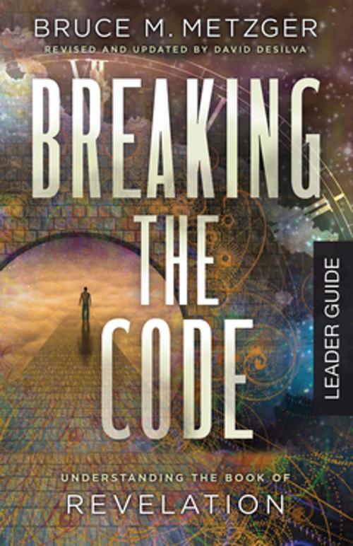 Cover of the book Breaking the Code Leader Guide Revised Edition by Bruce M. Metzger, David A. deSilva, Abingdon Press