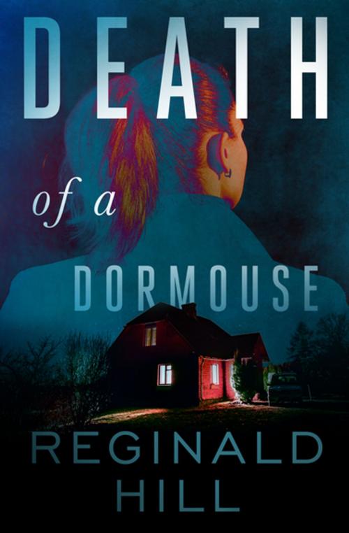 Cover of the book Death of a Dormouse by Reginald Hill, MysteriousPress.com/Open Road