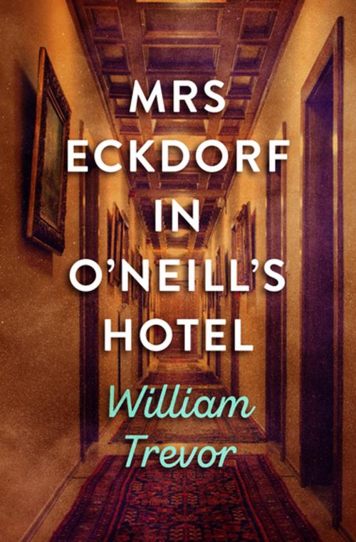Cover of the book Mrs Eckdorf in O'Neill's Hotel by William Trevor, Open Road Media