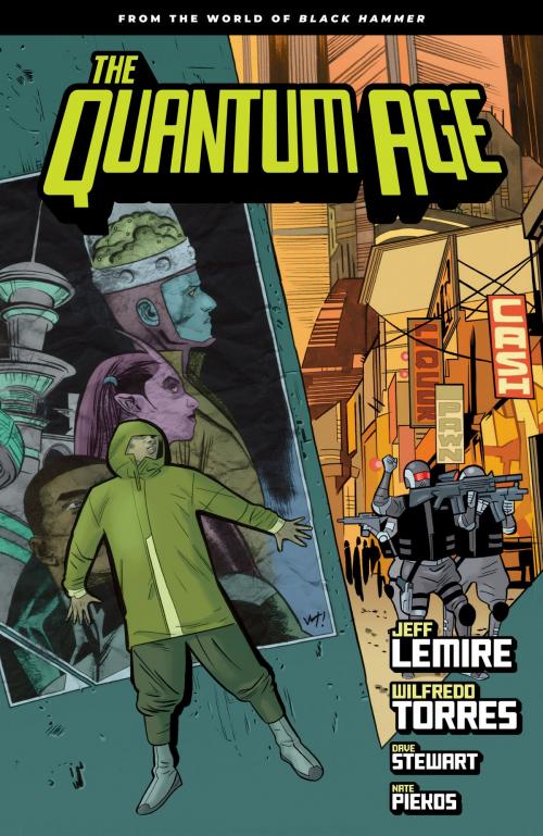 Cover of the book Quantum Age: From the World of Black Hammer Volume 1 by Jeff Lemire, Dark Horse Comics