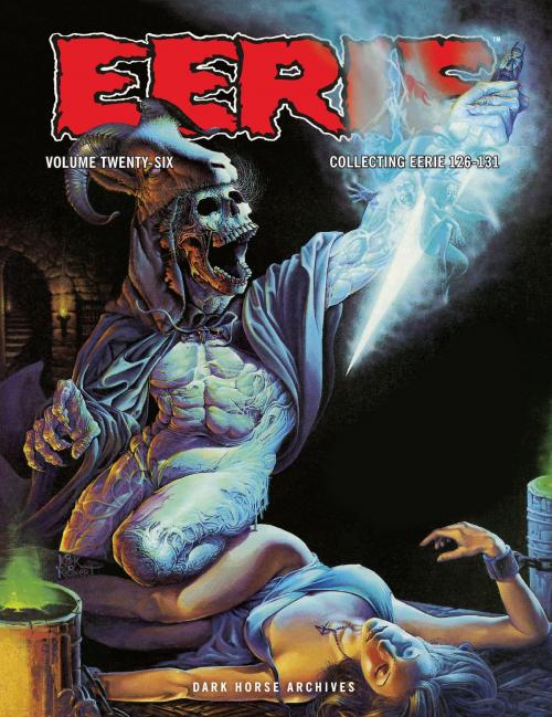Cover of the book Eerie Archives Volume 26 by Archie Goodwin, Rich Margopoulos, Victor de la Fuente, William Dubay, Dark Horse Comics