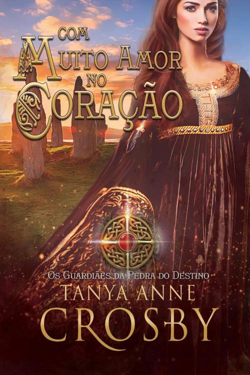 Cover of the book Com Muito Amor no Coração by Tanya Anne Crosby, Oliver-Heber Books