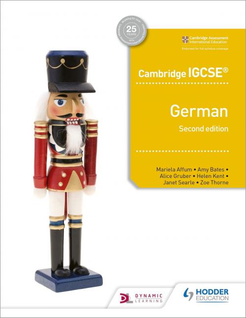 Cover of the book Cambridge IGCSE German Student Book Second Edition by Mariela Affum, Amy Bates, Alice Gruber, Hodder Education