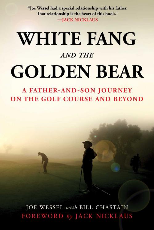 Cover of the book White Fang and the Golden Bear by Bill Chastain, Joe Wessel, Skyhorse