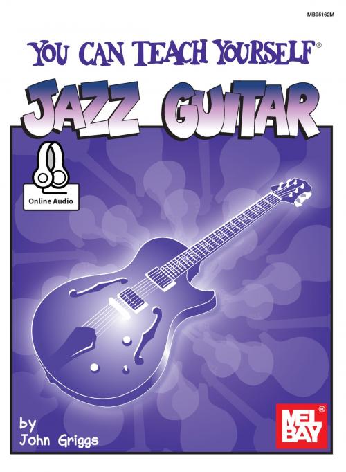 Cover of the book You Can Teach Yourself Jazz Guitar by John Griggs, Mel Bay Publications, Inc.