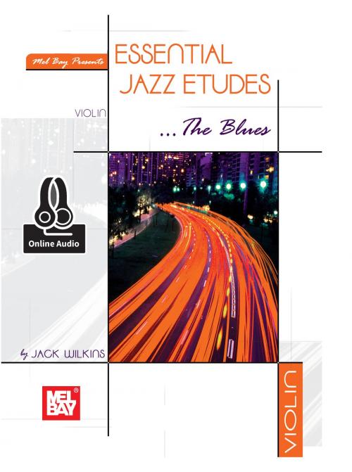 Cover of the book Essential Jazz Etudes...The Blues - Violin by Jack Wilkins, Mel Bay Publications, Inc.