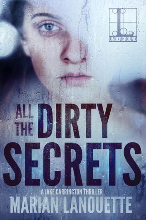 Cover of the book All the Dirty Secrets by Marian Lanouette, Lyrical Press