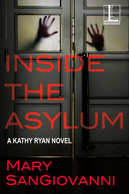 Cover of the book Inside the Asylum by Mary SanGiovanni, Lyrical Press