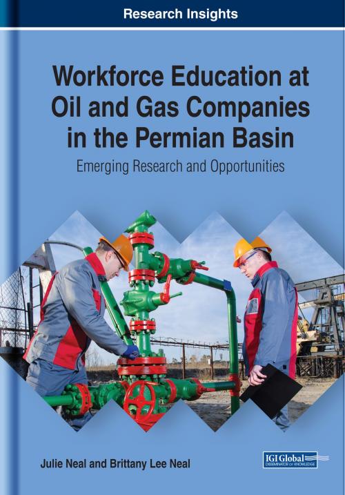 Cover of the book Workforce Education at Oil and Gas Companies in the Permian Basin by Julie Neal, Brittany Lee Neal, IGI Global