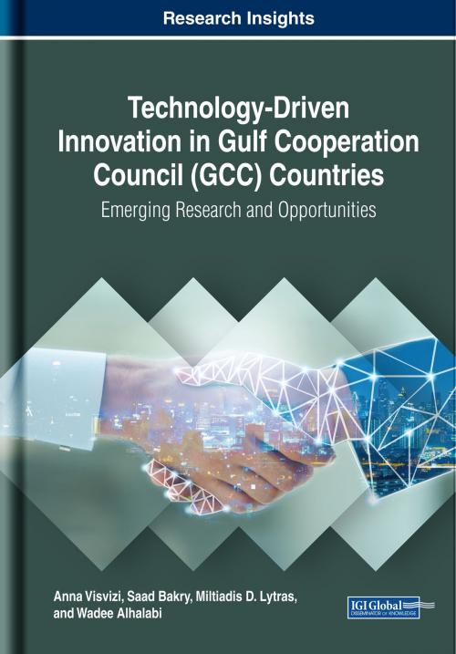 Cover of the book Technology-Driven Innovation in Gulf Cooperation Council (GCC) Countries by , IGI Global