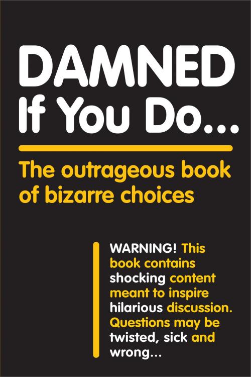 Cover of the book Damned If You Do . . . by Workman Publishing, Workman Publishing Company