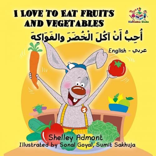 Cover of the book I Love to Eat Fruits and Vegetables by Shelley Admont, KidKiddos Books, KidKiddos Books Ltd.