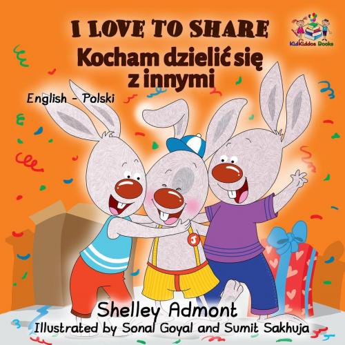 Cover of the book I Love to Share (English Polish Bilingual Book) by Shelley Admont, KidKiddos Books, KidKiddos Books Ltd.