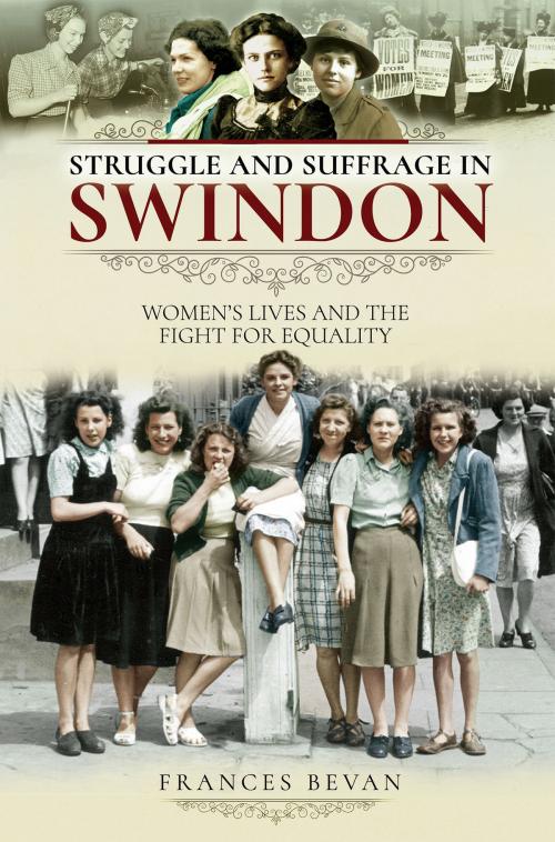 Cover of the book Struggle and Suffrage in Swindon by Frances Bevan, Pen and Sword