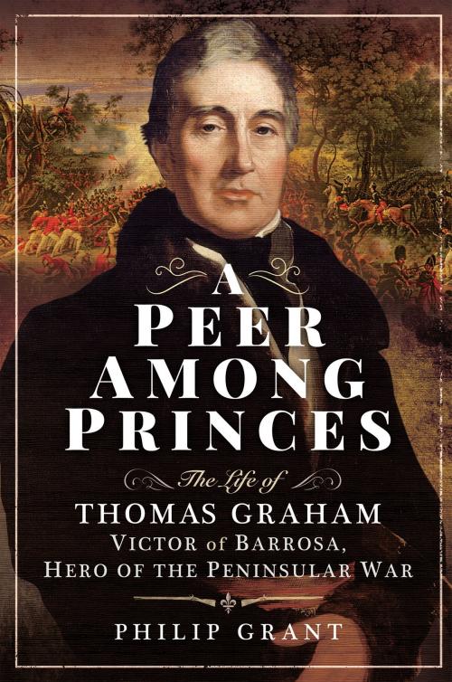 Cover of the book A Peer Among Princes by Philip Grant, Pen and Sword