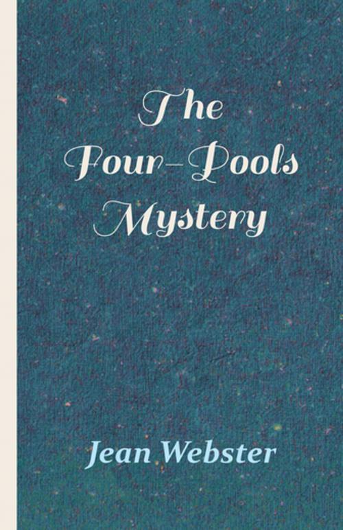 Cover of the book The Four-Pools Mystery by Jean Webster, Read Books Ltd.