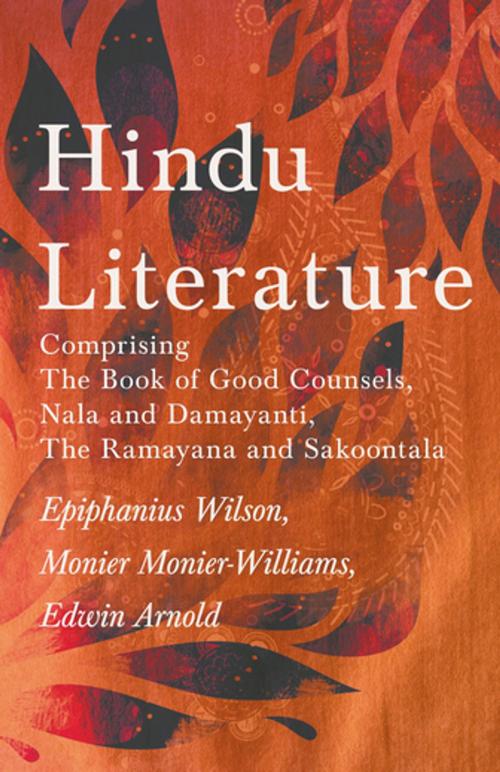 Cover of the book Hindu Literature by Epiphanius Wilson, Monier Monier-Williams, Edwin Arnold, Read Books Ltd.