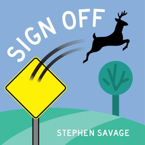 Cover of the book Sign Off by Stephen Savage, Beach Lane Books