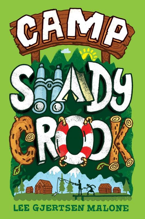 Cover of the book Camp Shady Crook by Lee Gjertsen Malone, Aladdin