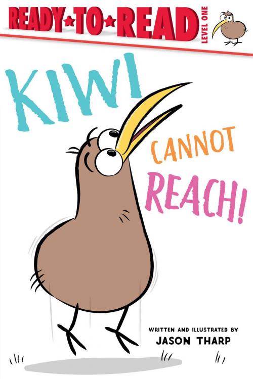 Cover of the book Kiwi Cannot Reach! by Jason Tharp, Simon Spotlight