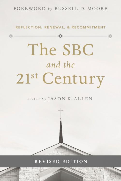 Cover of the book The SBC and the 21st Century by Jason K. Allen, B&H Publishing Group
