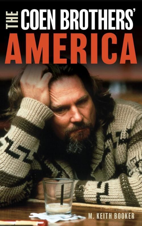 Cover of the book The Coen Brothers' America by M. Keith Booker, Rowman & Littlefield Publishers
