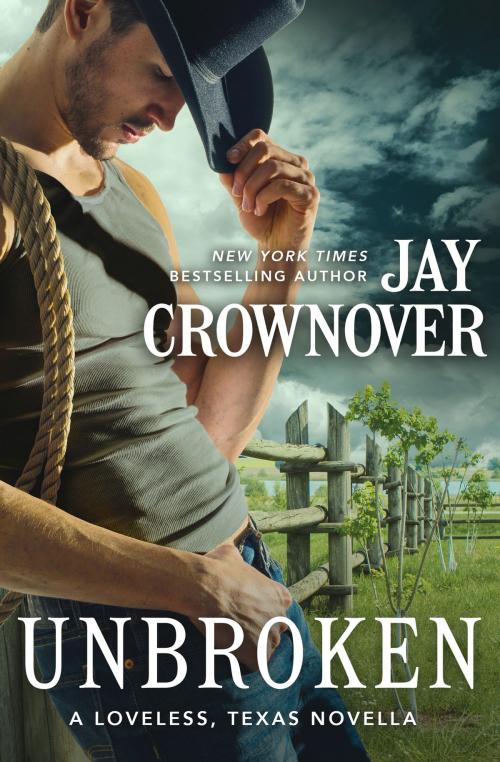 Cover of the book Unbroken by Jay Crownover, Grand Central Publishing