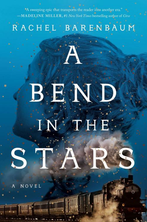 Cover of the book A Bend in the Stars by Rachel Barenbaum, Grand Central Publishing
