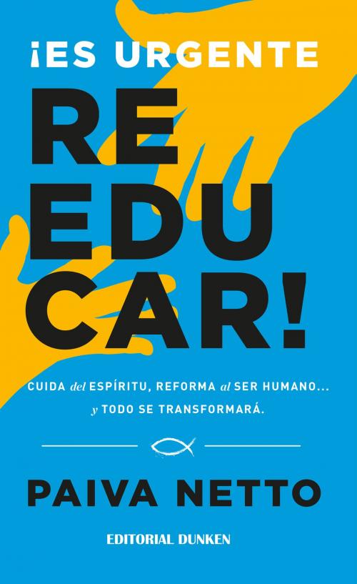 Cover of the book ¡Es Urgente Reeducar! by Paiva Netto, BookBaby