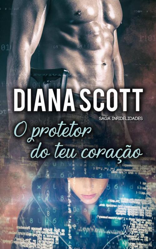 Cover of the book O protetor do teu coração by Diana Scott, Babelcube Inc.