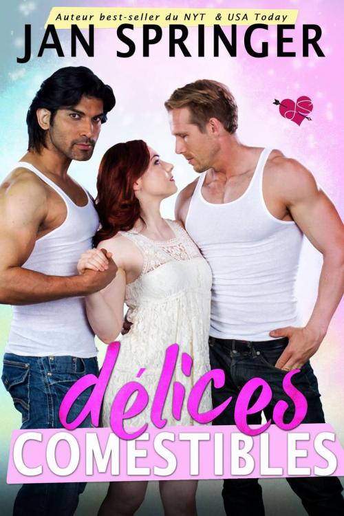 Cover of the book Délices comestibles by Jan Springer, Spunky Girl Publishing
