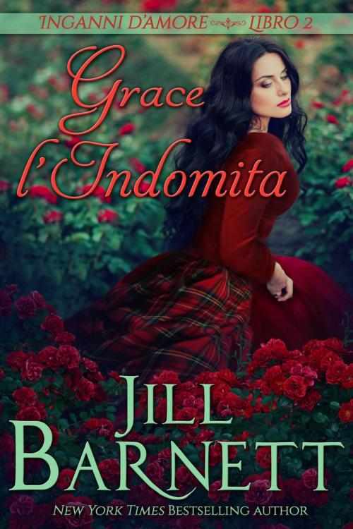 Cover of the book Grace l'Indomita by Jill Barnett, Babelcube Inc.