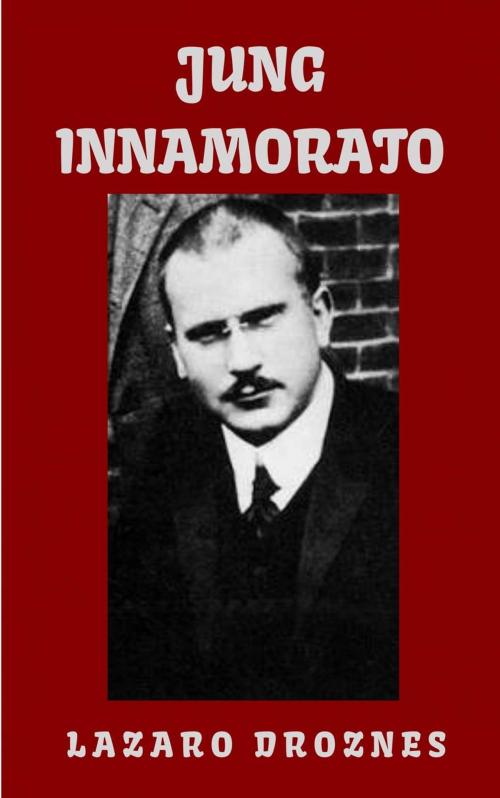 Cover of the book Jung innamorato by Lázaro Droznes, Unitexto. Digital Publishing