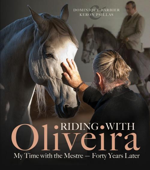 Cover of the book Riding with Oliveira by Dominique Barbier, Keron Psillas, Keron Psillas, Trafalgar Square Books