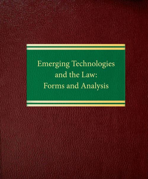 Cover of the book Emerging Technologies and the Law: Forms and Analysis by Richard Raysman, Law Journal Press