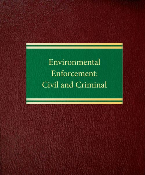 Cover of the book Environmental Enforcement: Civil and Criminal by Riesel Daniel, Law Journal Press