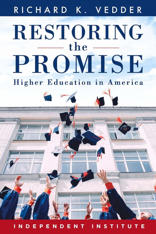 Cover of the book Restoring the Promise by Richard K. Vedder, Independent Institute