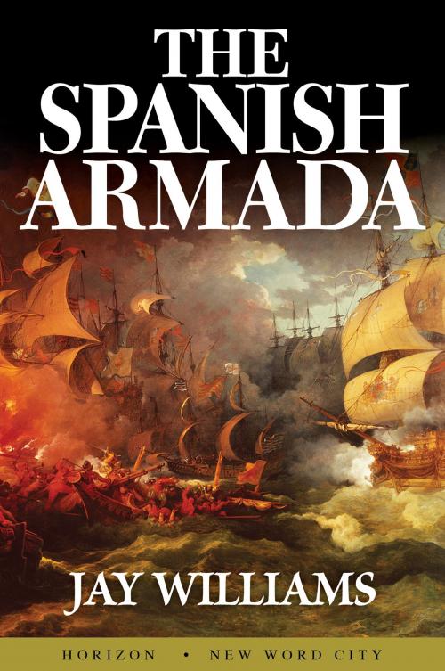 Cover of the book The Spanish Armada by Jay Williams, New Word City, Inc.