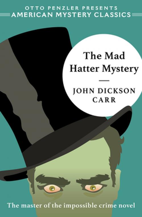 Cover of the book The Mad Hatter Mystery by John Dickson Carr, Penzler Publishers