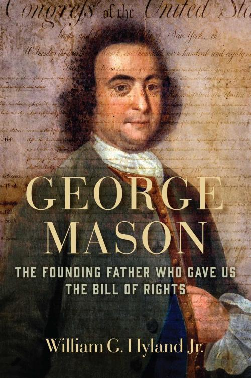 Cover of the book George Mason by William G. Hyland Jr., Regnery History
