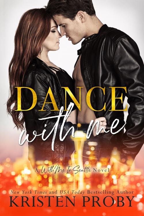 Cover of the book Dance With Me by Kristen Proby, Ampersand Publishing, Inc.