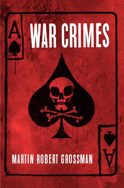 Cover of the book WAR CRIMES by Martin Robert Grossman, Koehler Books