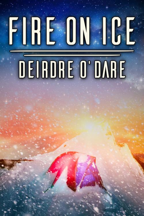 Cover of the book Fire on Ice by Deirdre O’Dare, JMS Books LLC