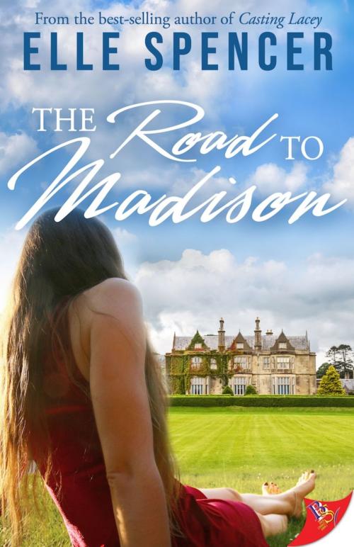 Cover of the book The Road to Madison by Elle Spencer, Bold Strokes Books, Inc.