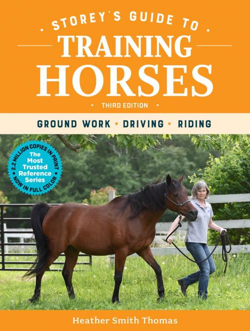 Cover of the book Storey's Guide to Training Horses, 3rd Edition by Heather Smith Thomas, Storey Publishing, LLC