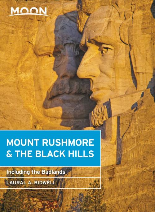 Cover of the book Moon Mount Rushmore & the Black Hills by Laural A. Bidwell, Avalon Publishing