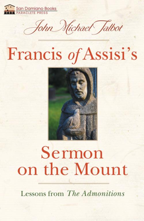 Cover of the book Francis of Assisi's Sermon on the Mount by John Michael Talbot, Paraclete Press