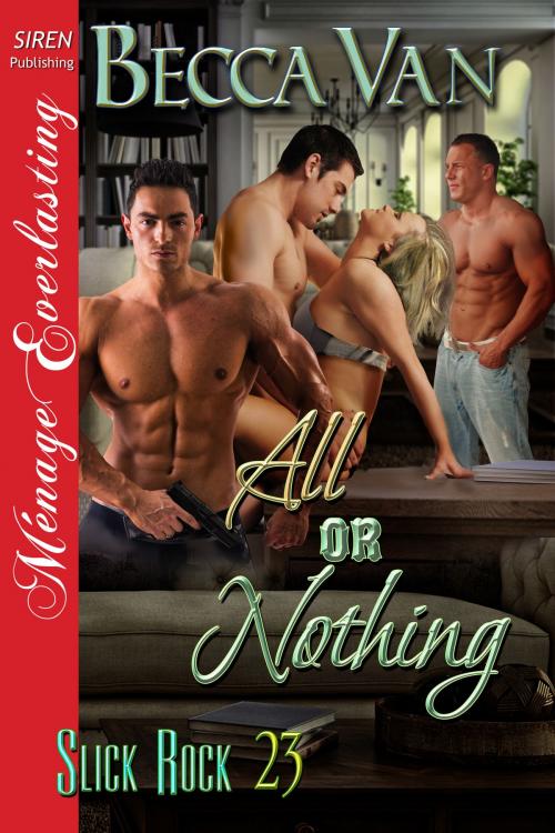 Cover of the book All or Nothing by Becca Van, Siren-BookStrand